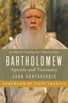 Bartholomew: Apostle and Visionary
