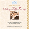 Best Advice on Starting a Happy Marriage: 150 Ways to Keep Your Love Alive and Stay Together for Good