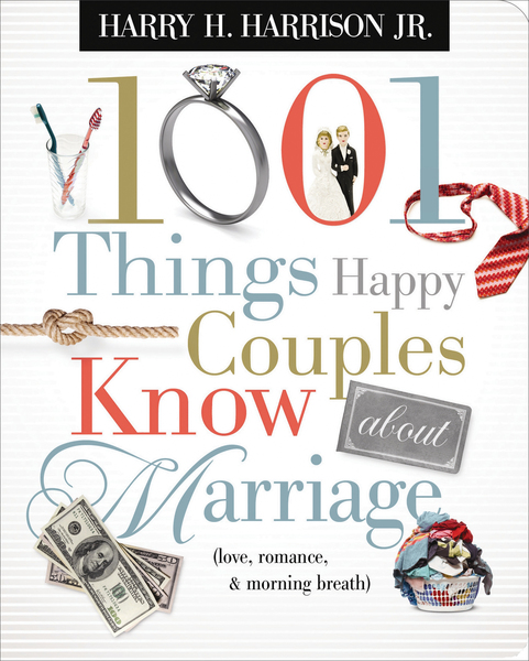 1001 Things Happy Couples Know About Marriage