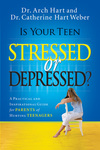 Is Your Teen Stressed or Depressed?: A Practical and Inspirational Guide for Parents of Hurting Teenagers