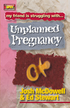 Friendship 911 Collection: My friend is struggling with.. Unplanned Pregnancy