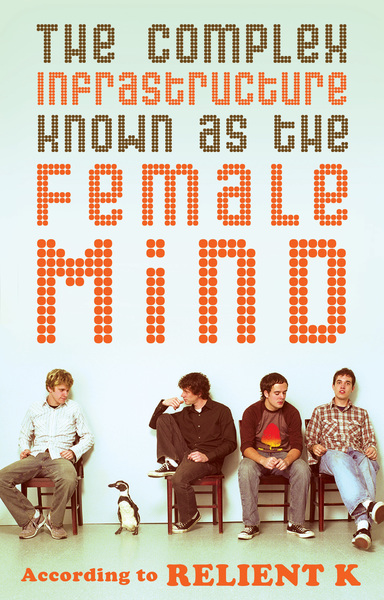 Complex Infrastructure Known as the Female Mind: According to Relient K