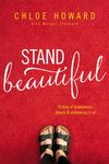 Stand Beautiful: A story of brokenness, beauty and embracing it all