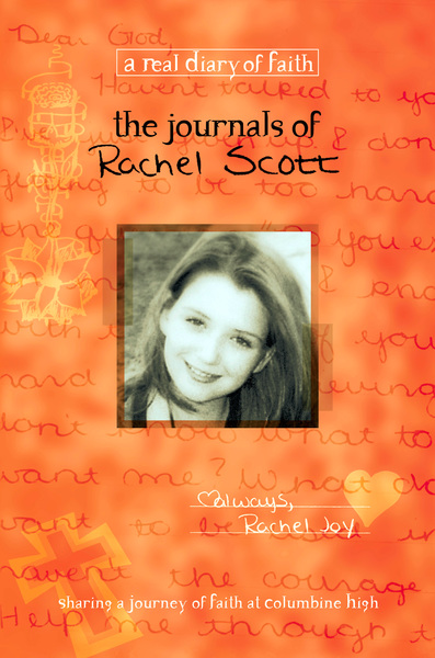Journals of Rachel Scott: A Journey of Faith at Columbine High