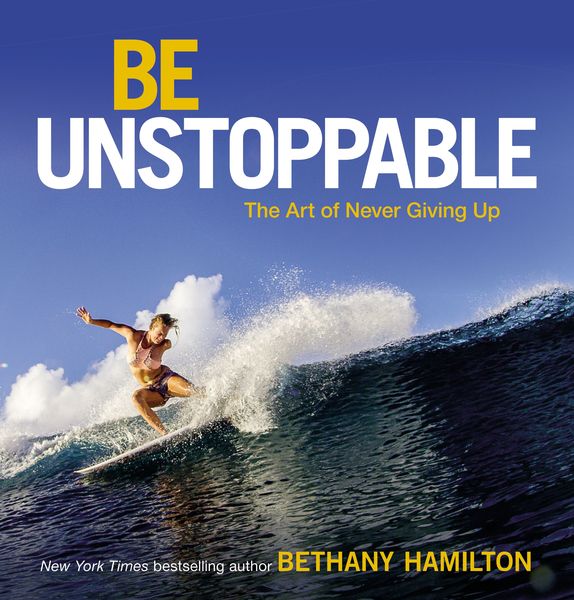 Be Unstoppable: The Art of Never Giving Up