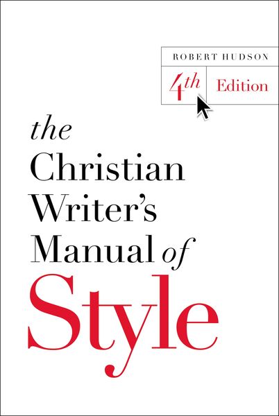 Christian Writer's Manual of Style: 4th Edition