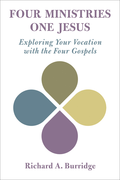 Four Ministries, One Jesus: Exploring Your Vocation with the Four Gospels