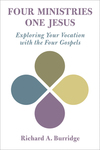 Four Ministries, One Jesus: Exploring Your Vocation with the Four Gospels