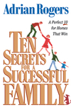 Ten Secrets for a Successful Family: A Perfect 10 for Homes that Win