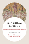 Kingdom Ethics, 2nd ed.: Following Jesus in Contemporary Context