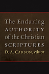 The Enduring Authority of the Christian Scriptures