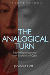 The Analogical Turn: Rethinking Modernity with Nicholas of Cusa