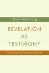 Revelation as Testimony: A Philosophical-Theological Study