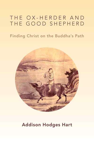 The Ox-Herder and the Good Shepherd: Finding Christ on the Buddha's Path