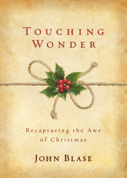 Touching Wonder: Recapturing the Awe of Christmas