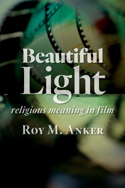 Beautiful Light: Religious Meaning in Film