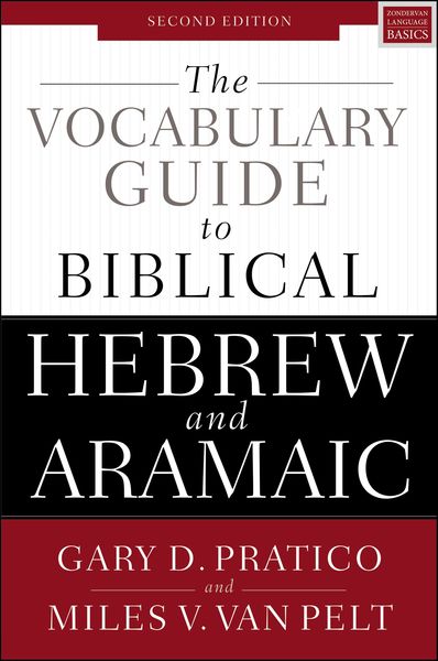 Vocabulary Guide to Biblical Hebrew and Aramaic, 2nd Ed.