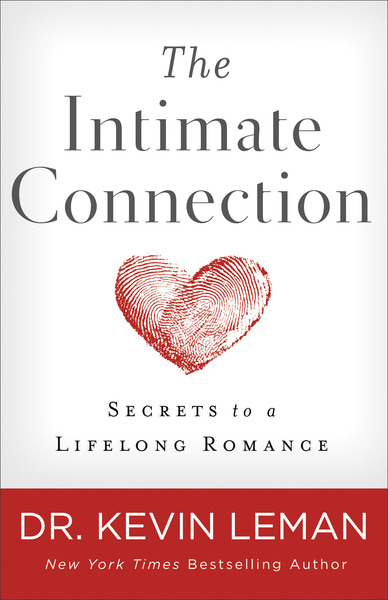 The Intimate Connection: Secrets to a Lifelong Romance