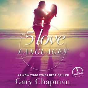 The 5 Love Languages: The Secret to Love that Lasts