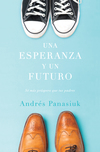 esperanza y un futuro: Sé más próspero que tus padres