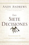 siete decisiones: Claves hacia el éxito personal