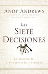 siete decisiones: Claves hacia el éxito personal