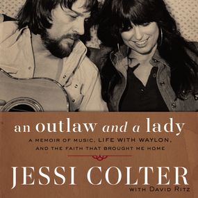 Outlaw and a Lady: A Memoir of Music, Life with Waylon, and the Faith that Brought Me Home