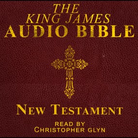 KJV Bible, New Testament, Read by Christopher Glyn