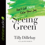 Seeing Green: Don't Let Envy Color Your Joy