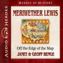 Meriwether Lewis: Off the Edge of the Map