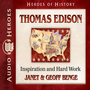 Thomas Edison: Inspiration and Hard Work