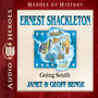 Ernest Shackleton: Going South