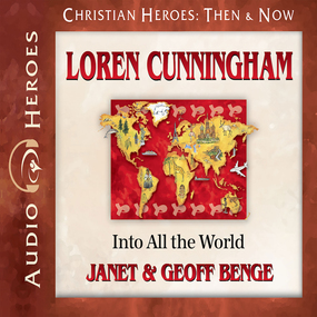 Loren Cunningham: Into All the World