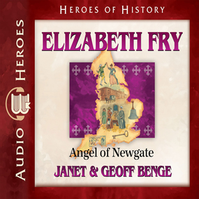 Elizabeth Fry: Angel of Newgate