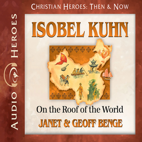 Isobel Kuhn: On the Roof of the World