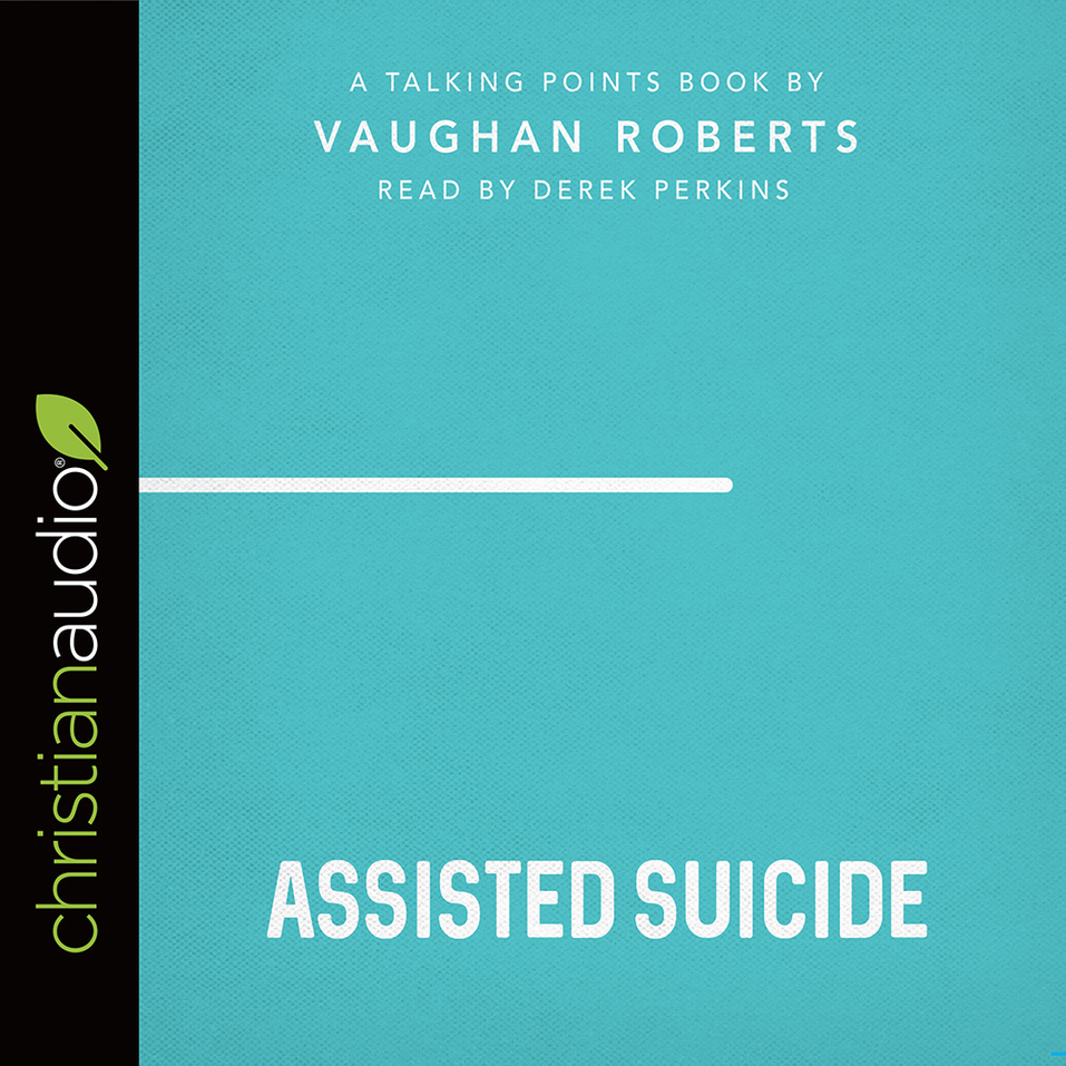 Talking points assisted suicide olive tree bible software