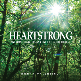 Heartstrong: Overcome Obstacles and Live Life to the Fullest
