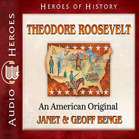 Theodore Roosevelt: An American Original