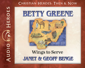 Betty Greene: Wings to Serve