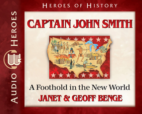 Captain John Smith: A Foothold in the New World