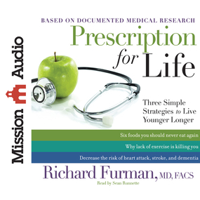 Prescription for Life: Three Simple Strategies to Live Younger Longer