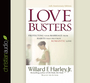 Love Busters: Protecting Your Marriage from Habits That Destroy Romantic Love