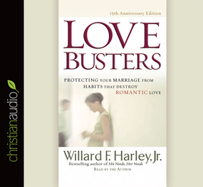 Love Busters: Protecting Your Marriage from Habits That Destroy Romantic Love