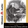 The Greatest Americans Series: Thomas Jefferson: A Selection of His Writings