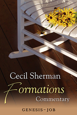 Cecil Sherman Formations Volume 1: Genesis to Job