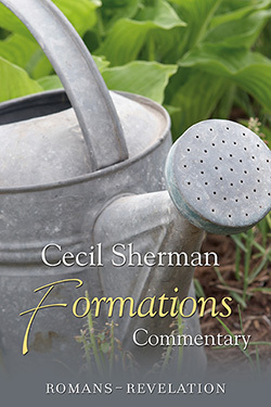 Cecil Sherman Formations Volume 5: Romans to Revelation