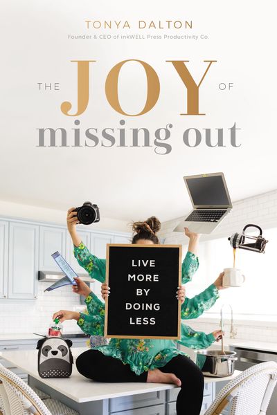 Joy of Missing Out: Live More by Doing Less
