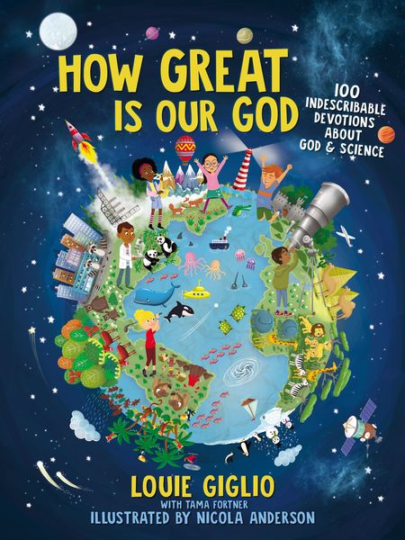 How Great Is Our God: 100 Indescribable Devotions About God and Science