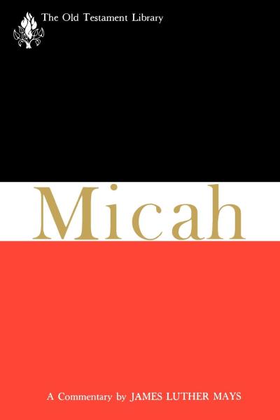 Old Testament Library: Micah (Mays 1976) — OTL