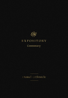 ESVEC: 1 Samuel - 2 Chronicles (ESV Expository Commentary)